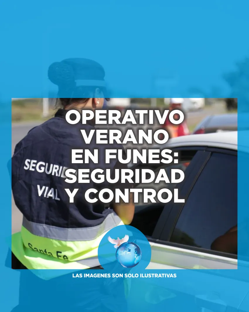 Operativo Verano en Funes Seguridad y Control